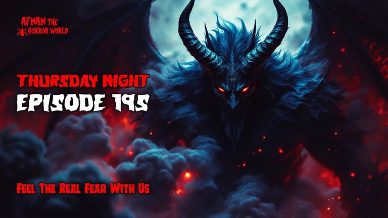 Afnan The Horror World Thursday Night 194th Episode 7 May 2026 Afnan The Horror World