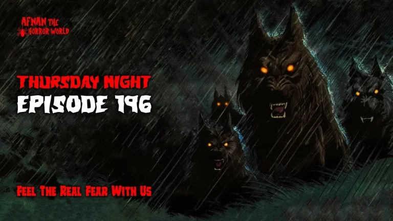 Afnan The Horror World Thursday Night 196th Episode 21 May 2026 Afnan The Horror World
